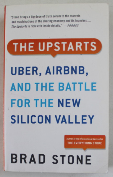 THE UPSTARTS by BRAD STONE - UBER , AIRBNB , AND THE BATLLE FOR THE NEW SILICON VALLEY , 2018
