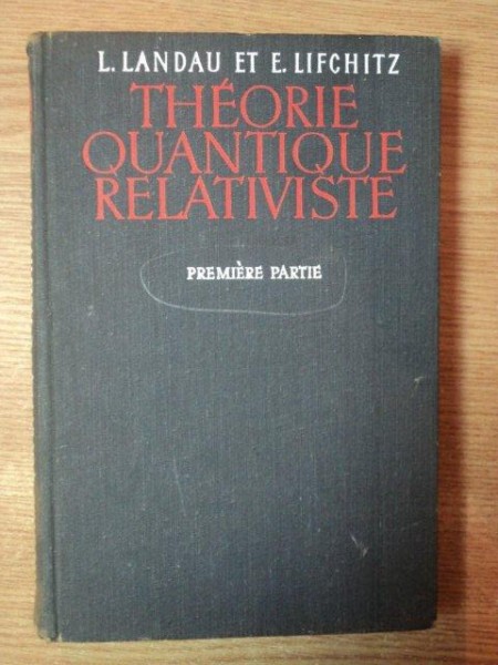 THEORIE QUANTIQUE RELATIVISTE VOL IV PRIMA PARTE de L. LANDAU , E. LIFCHITZ , 1972