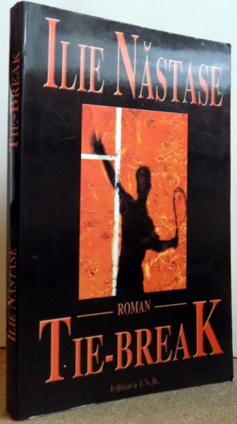 TIE-BREAK de ILIE NASTASE , 1999 , CONTINE SEMNATURA AUTORULUI