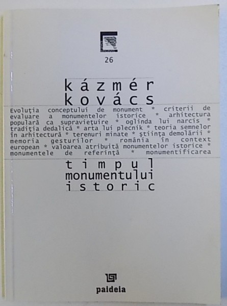 TIMPUL MONUMENTULUI ISTORIC de KAZMER KOVACS , 2003