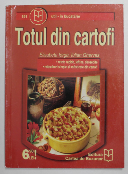 TORTUL DIN CARTOFI de ELISABETA IORGA si IULIAN GHERVAS , ANII '2000