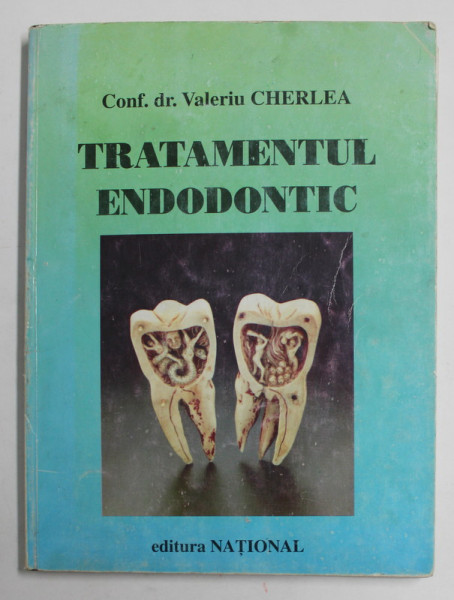 TRATAMENTUL ENDODONTIC de VALERIU CHERLEA , 2000 * EDITIE BROSATA / DEFECTE COTOR