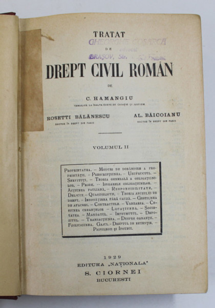 TRATAT DE DREPT CIVIL ROMAN de C. HAMANGIU , VOLUMUL II , 1929 , SUBLINIATA CU CREION COLORAT *