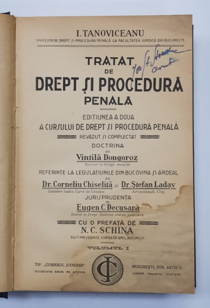 TRATAT DE DREPT SI PROCEDURA PENALA de I. TANOVICEANU , EDITIUNEA A DOUA  A CURSULUI DE DREPT SI PROCEDURA PENALA de VINTILA DONGOROZ  , VOLUMUL I *LIPSA FILELE 579 - 606