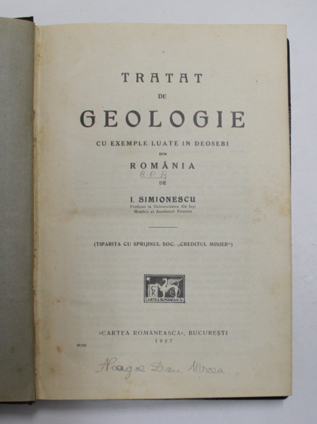 TRATAT DE GEOLOGIE CU EXEMPLE LUATE IN DEOSEBI DIN ROMANIA de I. SIMIONESCU  1927