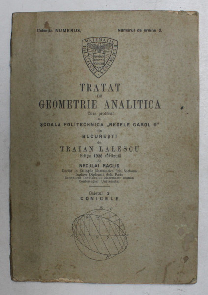 TRATAT DE GEOMETRIE ANALITICA  - curs profesat de TRAIAN LALESCU , 1938