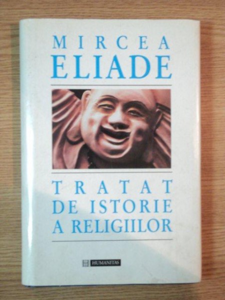 TRATAT DE ISTORIE A RELIGIILOR de MIRCEA ELIADE , EDITIA A II-A , 1995