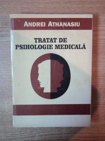 TRATAT DE PSIHOLOGIE MEDICALA de ANDREI ATHANASIU , Bucuresti 1998 * COTOR LIPIT CU SCOTCH