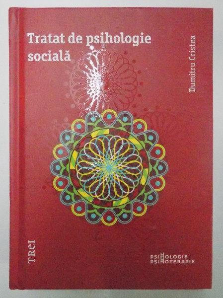 TRATAT DE PSIHOLOGIE SOCIALA de DUMITRU CRISTEA , 2015