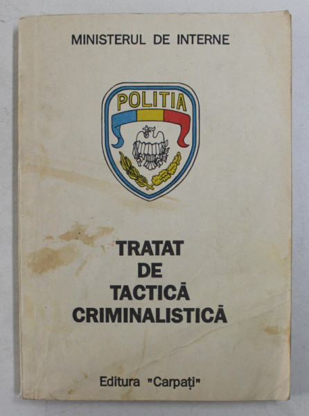 TRATAT DE TACTICA CRIMINALISTICA,EDITIA A II-A-CONSTANTIN AIONITOAIE,ION-EUGEN SANDU , 1992