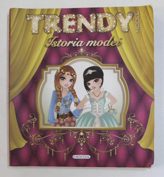 TRENDY MODEL - ISTORIA MODEI , ANII ' 2000, PREZINTA URME DE INDOIRE SI DE UZURA