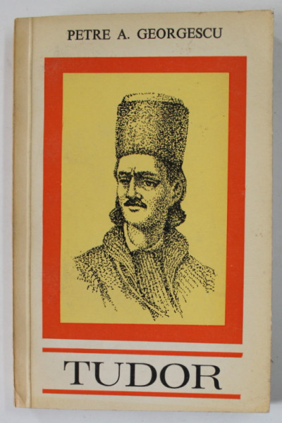 TUDOR , roman de PETRE A . GEORGESCU , 1976