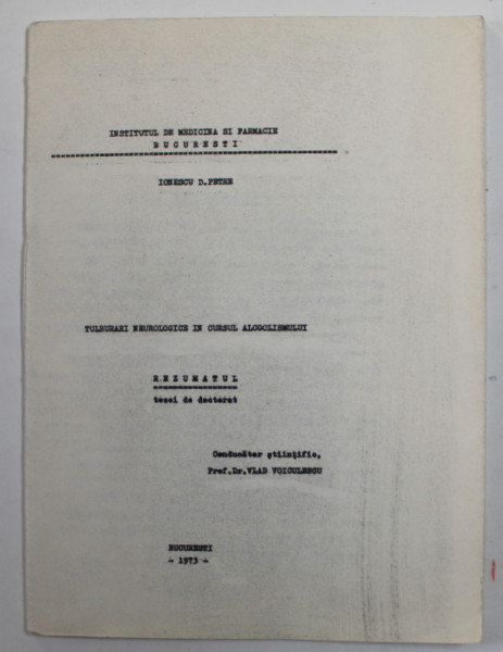TULBURARI NEUROLOGICE IN CURSUL ALCOOLISMULUI , REZUMATUL TEZEI DE DOCTORAT A LUI IONESCU D. PETRE , 1973