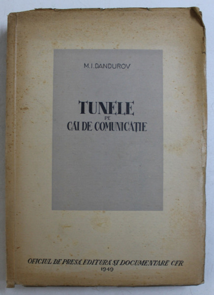 TUNELE PE CAI DE COMUNICATIE de M. I. DANDUROV , 1949