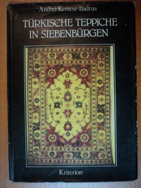 TURKISCHE TEPPICHE IN SIEBENBURGEN  de  ANDREI KERTESZ BADRUS