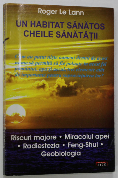 UN HABITAT SANATOS , CHEILE SANATATII de ROGER LE LANN , 2008, SUBLINIATA CU CREIONUL *