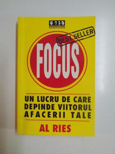 UN LUCRU DE CARE DEPINDE VIITORUL AFACERILOR TALE de AL RIES