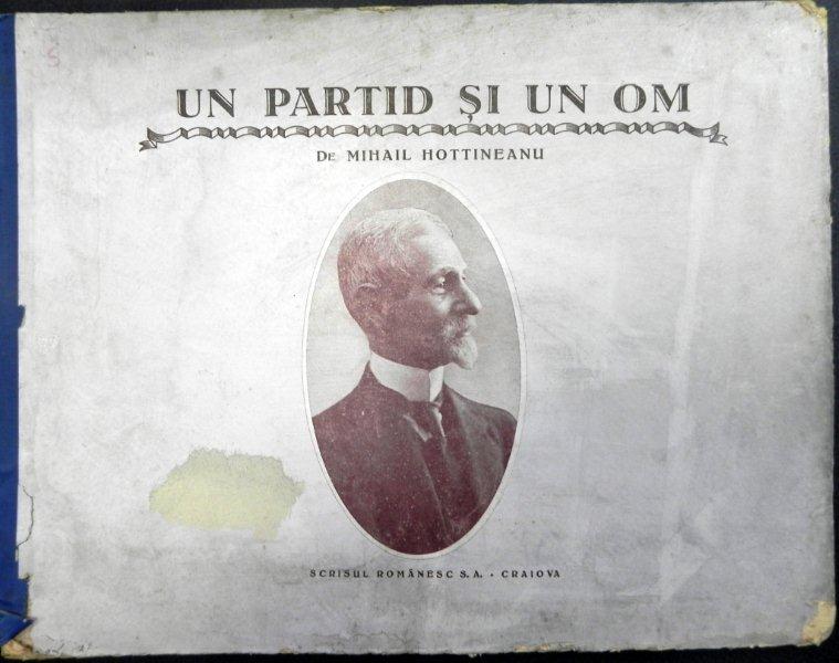 UN PARTID SI UN OM - MIHAIL HOTTINEANU -  CRAIOVA