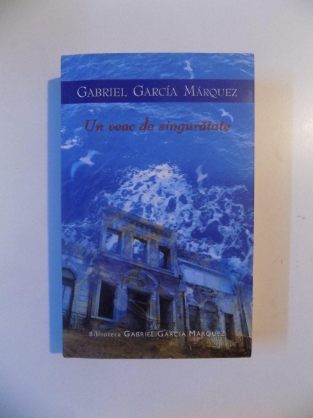 UN VEAC DE SINGURATATE de GABRIEL GARCIA MARQUEZ , 2011