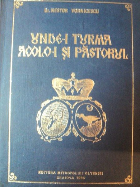 UNDE-I TURMA ACOLO-I SI PASTORUL de NESTOR VORNICESCU , 1984