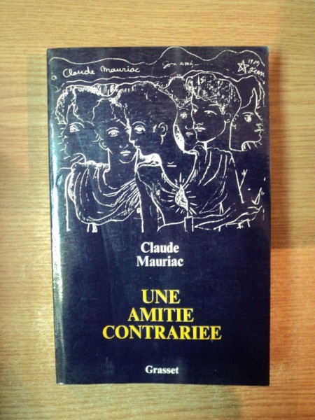 UNE AMITIE CONTRARIEE de CLAUDE MAURIAC