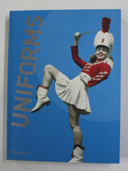 UNIFORMS by BILL DUNN , 2009