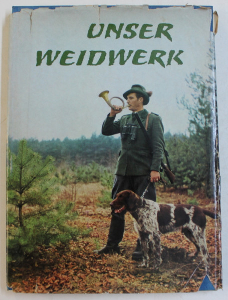UNSER WEIDWERK ( VANATOAREA NOASTRA ) von HERBERT ZIMPEL und WALDEMAR ROMPLER , 1963