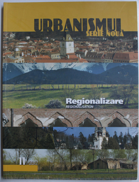 URBANISMUL , SERIE NOUA - REGIONALIZARE , 11 / 2012
