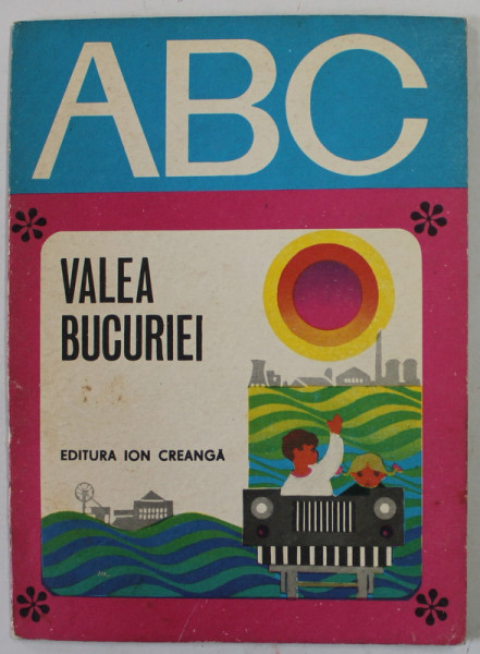 VALEA BUCURIEI  de IRIMIE STRAUT , ilustratii de DUMITRU IONESCU  , COLECTIA '' ABC .'' , 1972