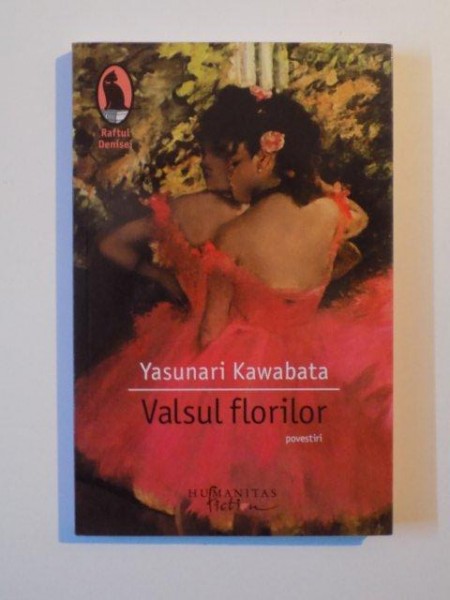 VALSUL FLORILOR , POVESTIRI de YASUNARI KAWABATA , 2013