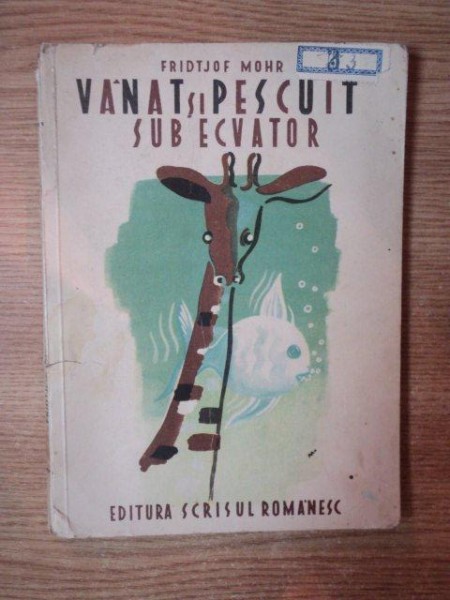 VANAT SI PESCUIT SUB ECUATOR de FRIDTJOF MOHR