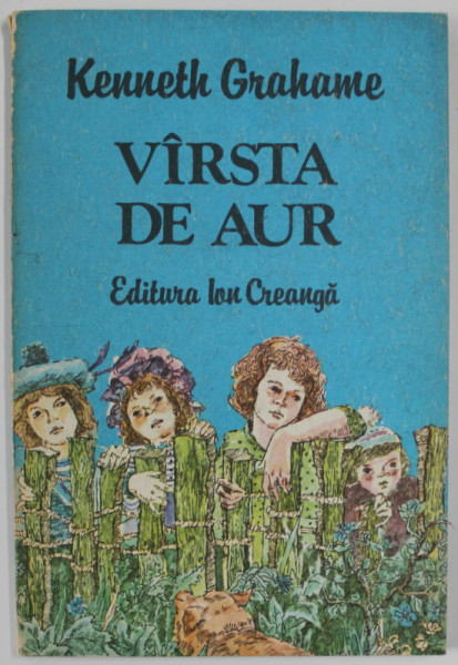 VARSTA DE AUR de KENNETH GRAHAME , 1983