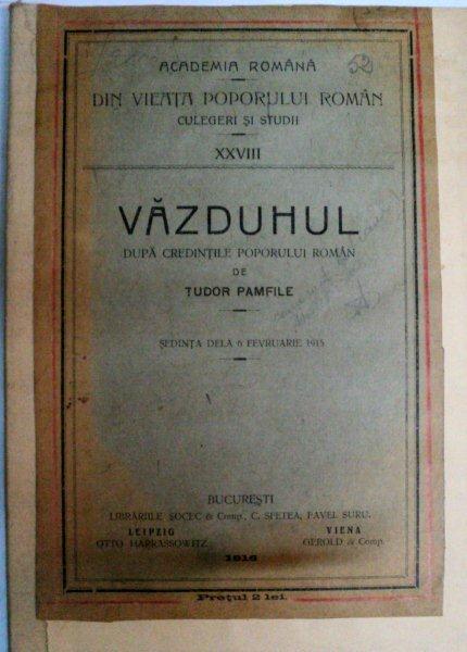 VAZDUHUL DUPA CREDINTELE POPORULUI ROMAN - TUDOR PAMFILE  - BUC.1916