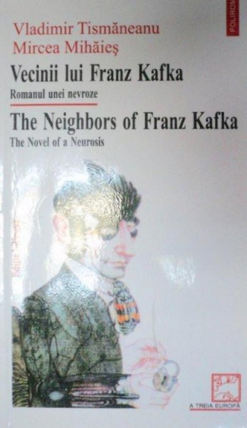 VECINII LUI FRANZ KAFKA  EDITIE BILINGVA  1998