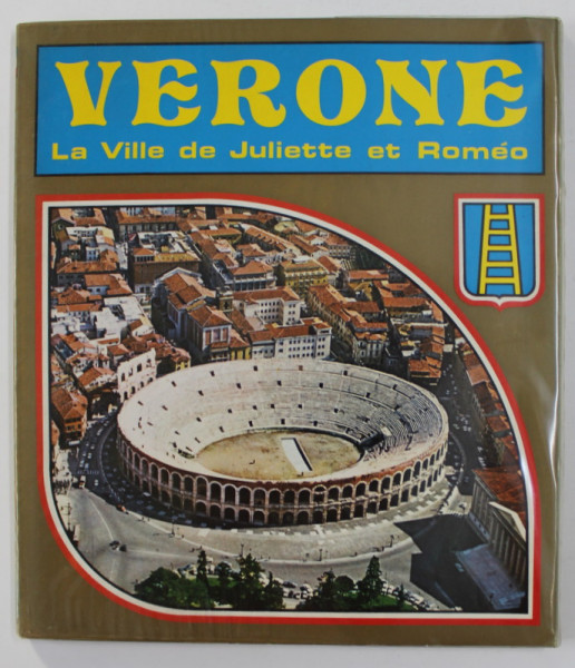 VERONE - LA VILLE DE JULIETTA ET ROMEO par NINNO CENNI , 1974