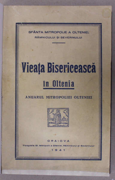 VIATA BISERICEASCA IN OLTENIA, ANUARUL MITROPOLIEI OLTENIEI - CRAIOVA, 1941