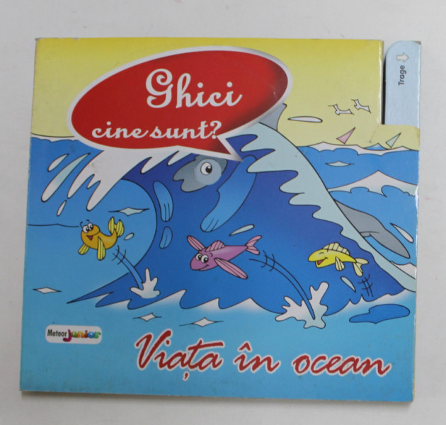 VIATA IN OCEAN - COLECTIA  '' GHICI CINE SUNT? '' , 2012, CARTE INTERACTIVA