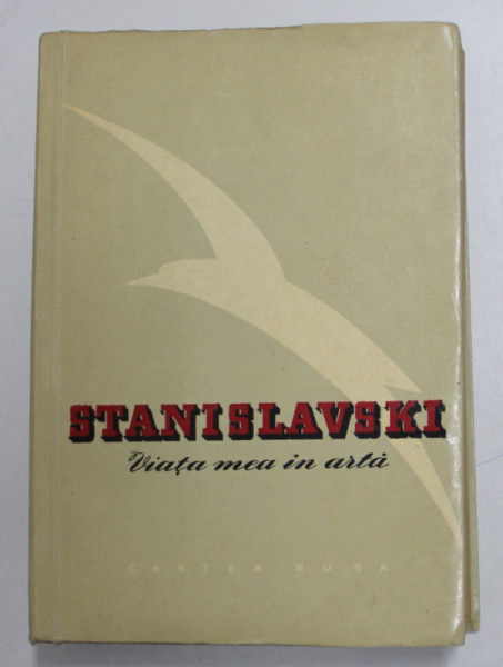 VIATA MEA IN ARTA , EDITIA A III - A de STANISLAVSKI , 1958