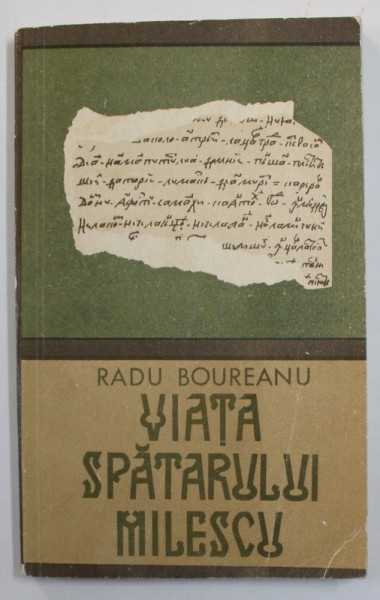 VIATA SPATARULUI MILESCU de RADU BOUREANU , 1973
