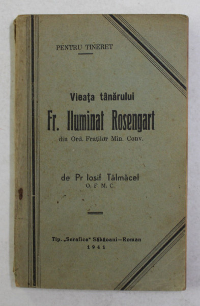 VIEATA TANARULUI FR. ILUMINAT ROSENGART de Pr. IOSIF TALMACEL , 1941