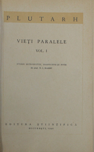 VIETI PARALELE-PLUTARH  VOL I   BUCURESTI 1960 *COPERTA REFACUTA