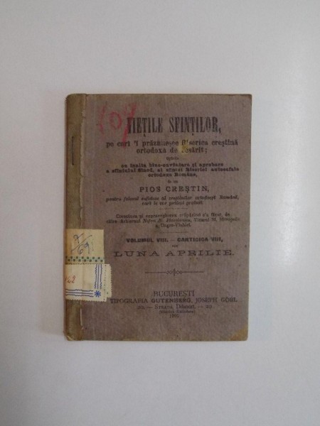 VIETILE SFINTILOR PE CARI - I PRAZNUESCE BISERICA CRESTINA ORTODOXA DE RESARIT , VOL. VIII - CARTICICA VIII , LUNA APRILIE , 1905