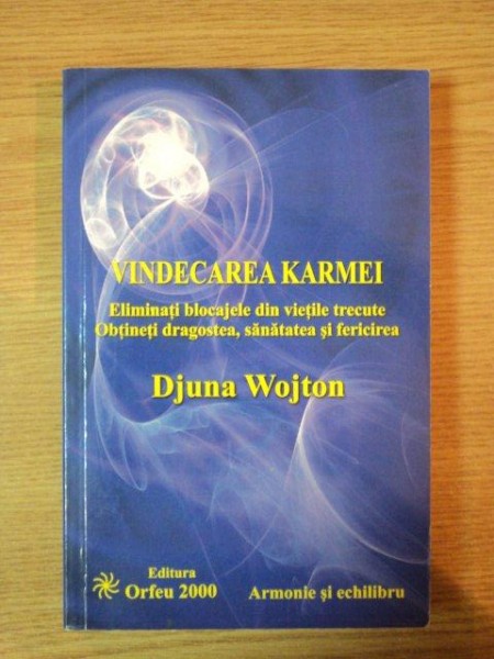 VINDECAREA KARMEI de DJUNA WOJTON , 2000 , PREZINTA SUBLINIERI