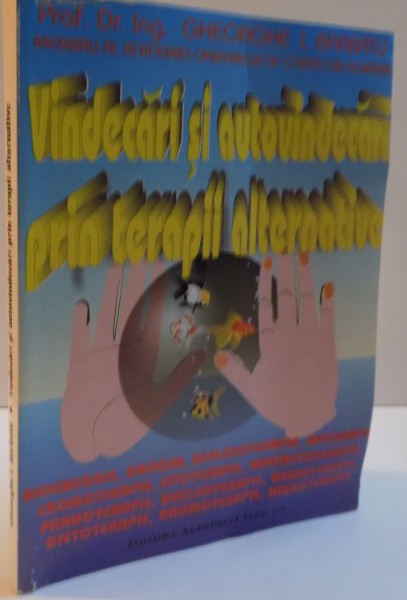 VINDECARI SI AUTOVINDECARI PRIN TERAPII ALTERNATIVE, 1999