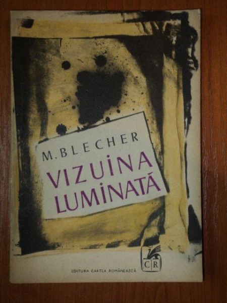 VIZUINA LUMINATA de M. BLECHER , 1971 *COTOR UZAT