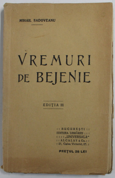 VREMURI DE BEJENIE de MIHAIL SADOVEANU , EDITIA III ,  ANII '20