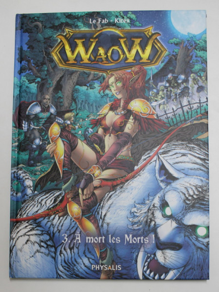 WAOW , A MORT LES MORTS! , TOME III par LE FAB et KITEX , 2012