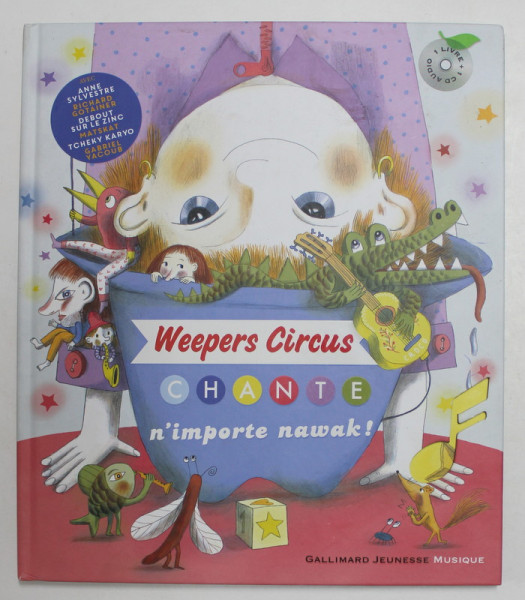 WEEPERS CIRCUS CHANTE N 'IMPORTE NAWAK ! , illustre par CLOTILDE PERRIN , LIPSA  CD *