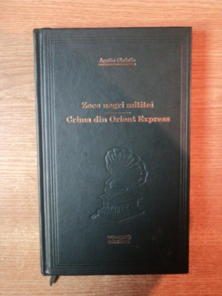 ZECE NEGRI MITITEI , CRIMA DIN ORIENT EXPRESS de AGATHA CHRISTIE