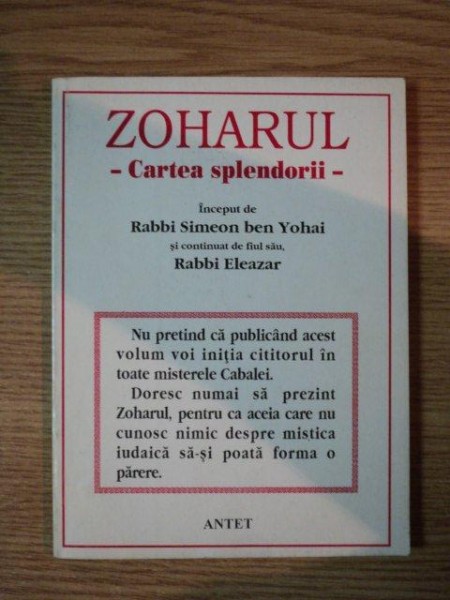 ZOHARUL - CARTEA SPLENDORII - RABBI SIMEON BEN YOHAI , RABBI ELEAZAR * PREZINTA SUBLINIERI CU CREIONUL